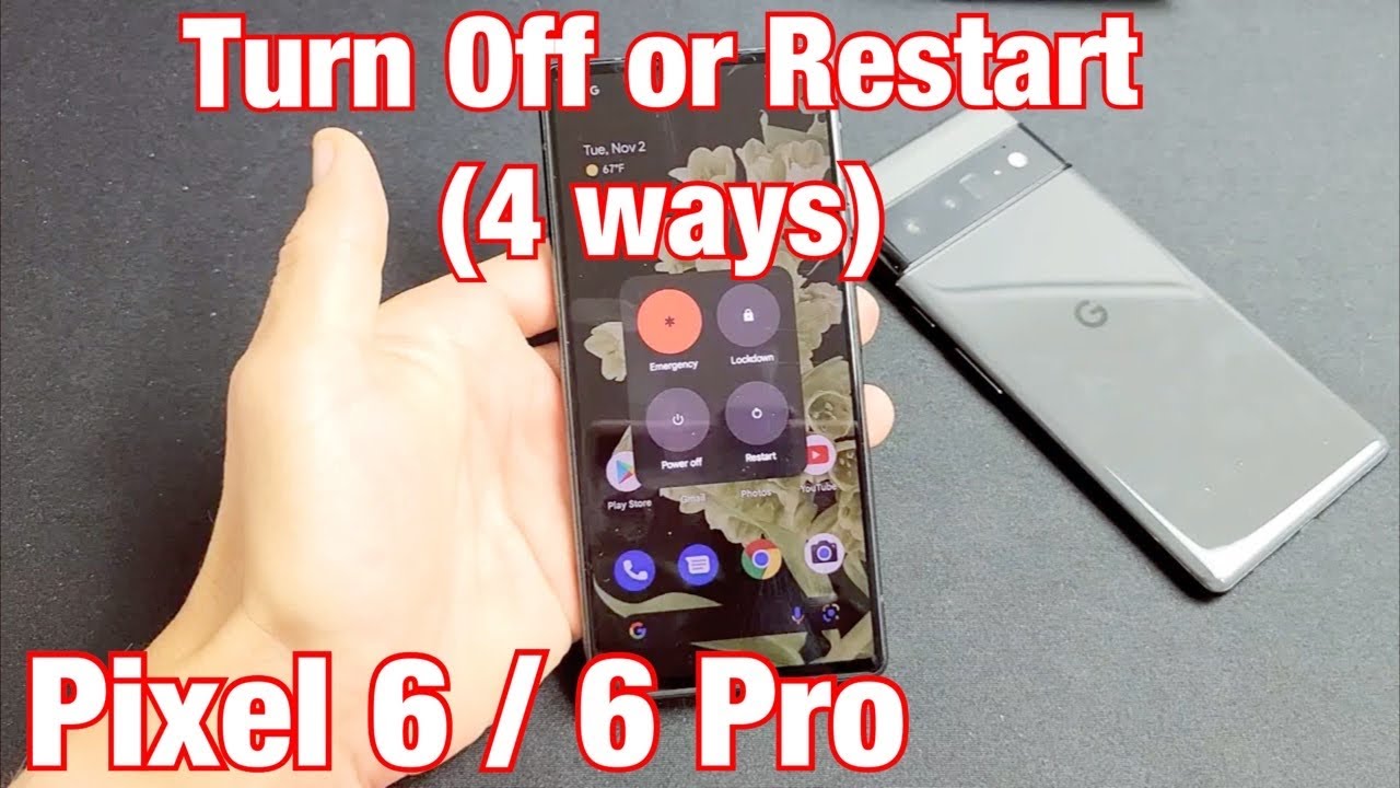 how to turn off a google pixel 6?